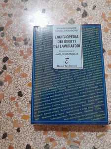 ENCICLOPEDIA DEI DIRITTI DEI LAVORATORI. BRUNO DURANTE - CAMILLO FILADORO. NICOLA TETI EDITORE. 1° EDIZIONE GENNAIO 1991. PRESENTAZIONE DI CARLO SMURAGLIA.