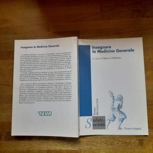 INSEGNARE LA MEDICINA GENERALE. MARCO PATIERNO. FRANCO ANGELI EDITORE 2007. COLLANA: SALUTE E SOCIETÀ.