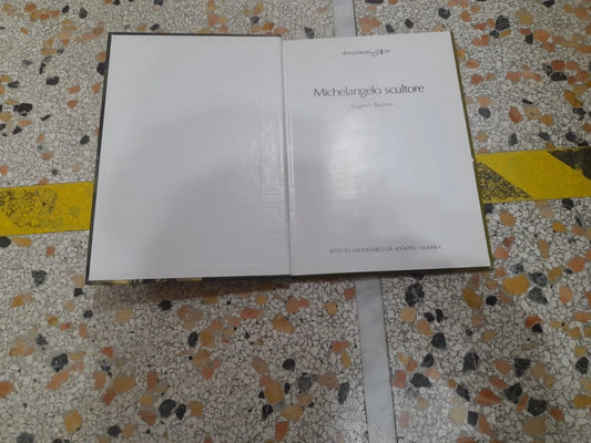 MICHELANGELO SCULTORE. EUGENIO BATTISTI. DE AGOSTINI EDITORE. 1° EDIZIONE 1981. COLLANA: DOCUMENTI D'ARTE.