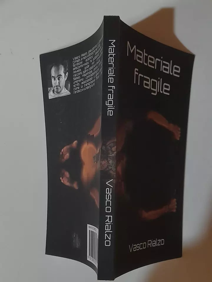 MATERIALE FRAGILE. VASCO RIALZO. PROGETTO EDITORIALE INDIPENDENTE. 1° EDIZIONE 2018.