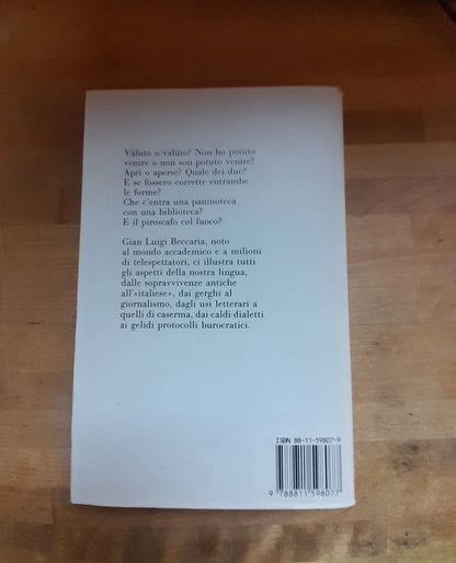 ITALIANO. L'ANTICO E IL NUOVO IL MOVIMENTO LE VARIETA' E I PROBLEMI NELL'ITALIANO DI OGGI. GIAN LUIGI BECCARIA. GARZANTI EDITORE. COLLANA: SAGGI BLU. 1° EDIZIONE 1988.