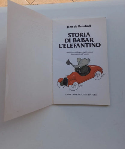 STORIA DI BABAR L'ELEFANTINO. JEAN DE BRUNHOFF. LIBRI PER RAGAZZI MONDADORI. 1° EDIZIONE 1991. COLLANA: JUNIOR - 8.
