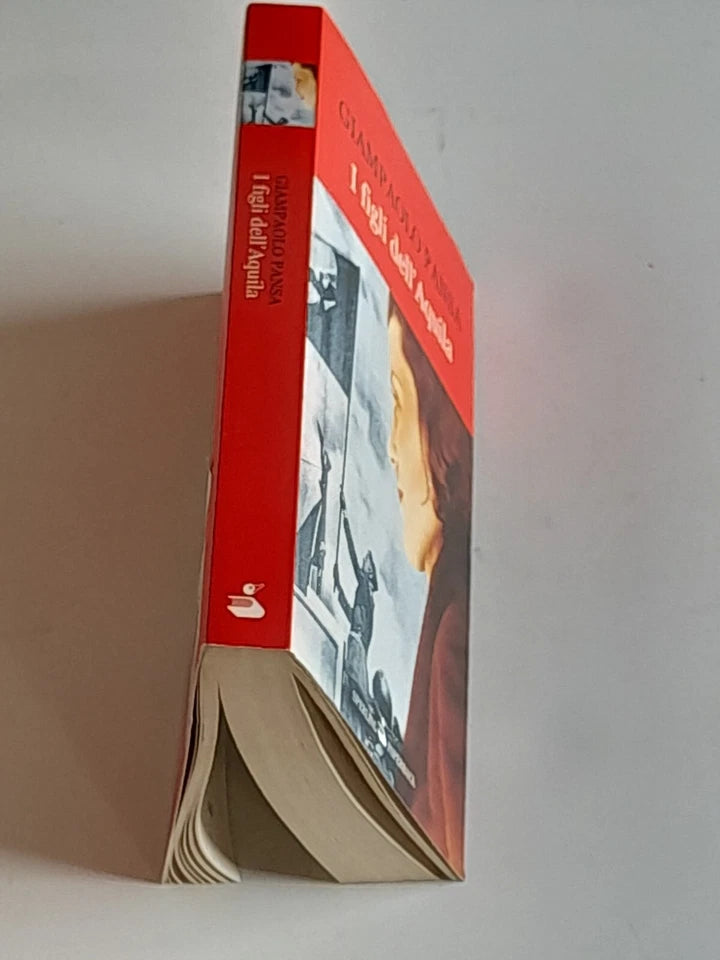I FIGLI DELL'AQUILA. GIAMPAOLO PANSA. SPERLING & KUPFER EDITORI. COLLANA: SPERLING PAPERBACK. 5° EDIZIONE 2010.