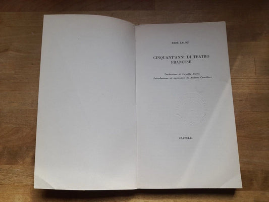 CINQUANT'ANNI DI TEATRO FRANCESE. RENÈ LALOU. CAPPELLI EDITRICE. COLLANA: UNIVERSALE CAPPELLI. SERIE TEATRO. EDIZIONE 1960.