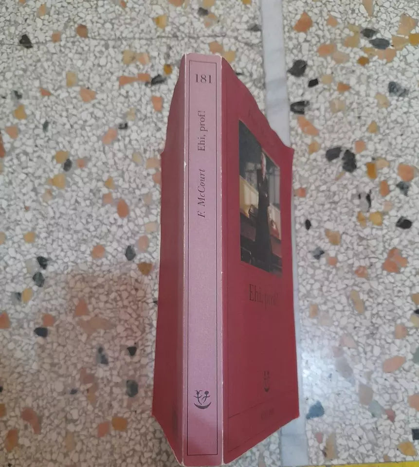 EHI, PROF!. FRANK McCOURT. ADELPHI EDITORE. 3° EDIZIONE 2006. COLLANA: FABULA 181.