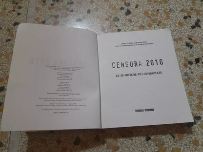CENSURA 2010. LE 25 NOTIZIE PIU' CENSURATE. PETER PHILLIPS E PROJECT CENSORED. NUOVI MONDI EDITRICE. 1° EDIZIONE ITALIANA 2010.