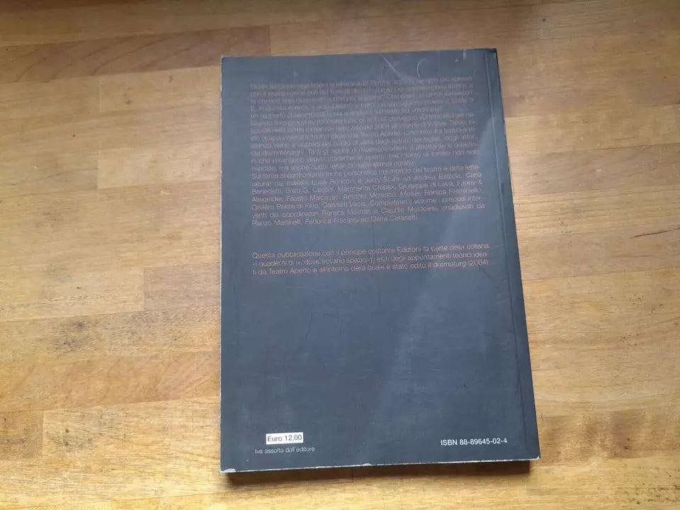IL TEATRO NASCOSTO NEL ROMANZO. A CURA DI TEATRO APERTO. IL PRINCIPE COSTANTE EDIZIONI, 2004. COLLANA: I QUADERNI DI Ì.