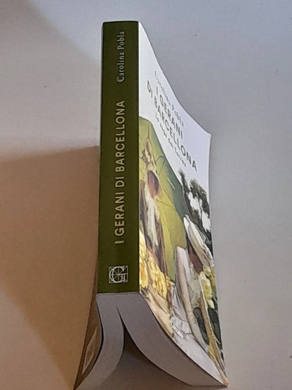 I GERANI DI BARCELLONA. LA SAGA DEI TORRES. CAROLINA POBLA. GARZANTI EDITORE. 1° EDIZIONE 2020. COLLANA: SUPER G.