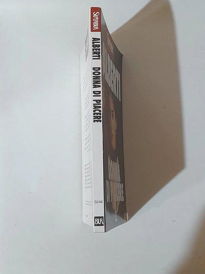 DONNA DI PIACERE. BARBARA ALBERTI. BUR RIZZOLI EDITORE. 1° EDIZIONE SUPERBUR NARRATIVA 1998. COLLANA: SUPERBUR NARRATIVA.