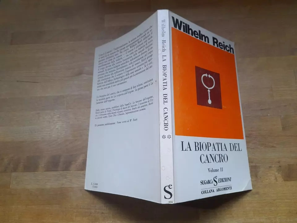 LA BIOPATIA DEL CANCRO VOLUME II. WILHELM REICH. SUGARCo EDIZIONI. COLLANA: ARGOMENTI 61. 1° EDIZIONE 1976.