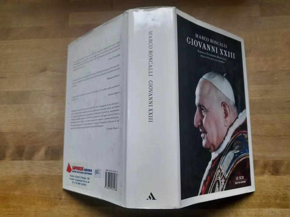 GIOVANNI XXIII. MARCO RONCALLI. COLLANA: LE SCIE. 1° EDIZIONE 2006. MONDADORI EDITORE.