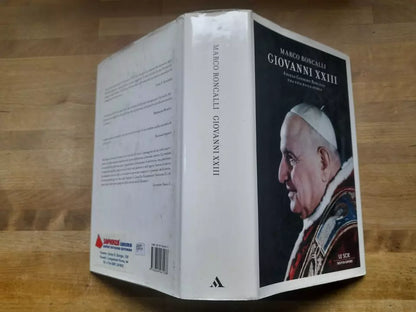 GIOVANNI XXIII. MARCO RONCALLI. COLLANA: LE SCIE. 1° EDIZIONE 2006. MONDADORI EDITORE.