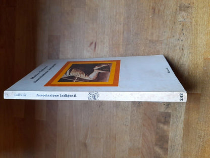 ASSOCIAZIONE INDIGENTI. MATTEO COLLURA. COLLANA: EINAUDI NUOVI CORALLI 243. EINAUDI EDITORE. 1° EDIZIONE 1979.