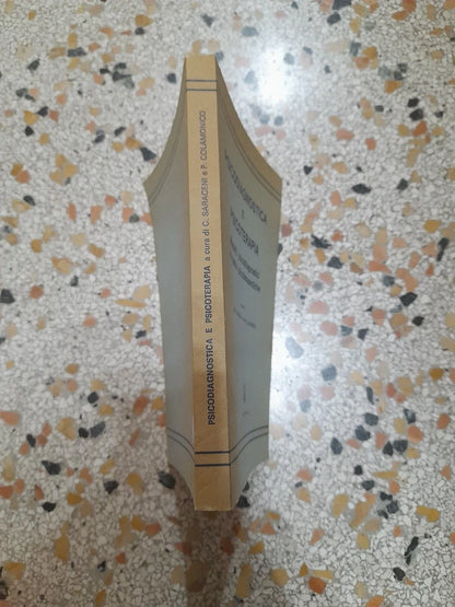 PSICODIAGNOSTICA E PSICOTERAPIA. CARLO SARACENI - PERNA COLAMONICO. EDIZIONI SIRP. 1° EDIZIONE 1987.