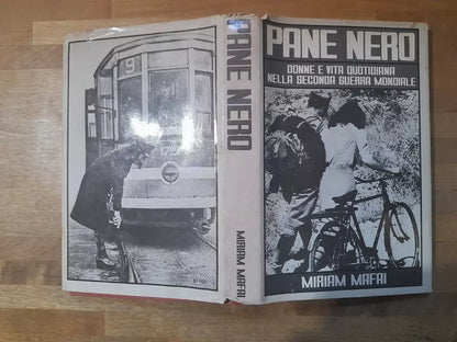 PANE NERO. DONNE E VITA QUOTIDIANA NELLA SECONDA GUERRA MONDIALE. MIRIAM MAFAI.  3° EDIZIONE CDE SU LICENZA MONDADORI.