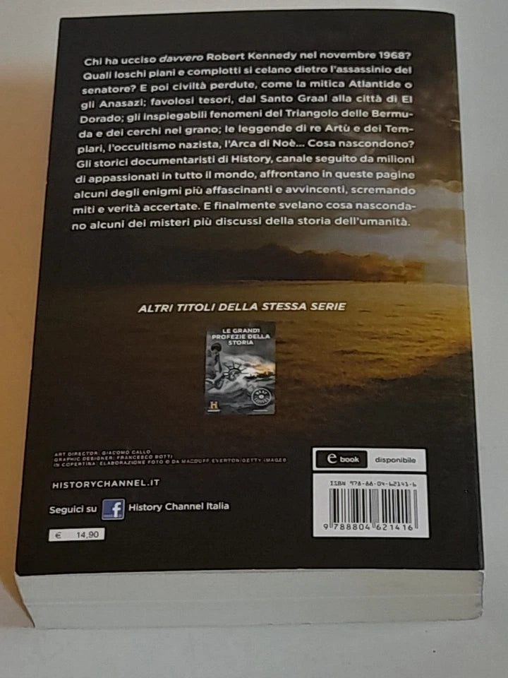 I GRANDI ENIGMI DELLA STORIA. HISTORY CHANNEL. MONDADORI EDITORE. COLLANA: OSCAR BESTSELLERS 2265. RISTAMPA 2013.