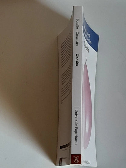 OBESITA'. OTTAVIO BOSELLO - MASSIMO CUZZOLARO. IL MULINO SOCIETA' EDITRICE. COLLANA: UNIVERSALE PAPERBACKS 636. 1° EDIZIONE 2013.