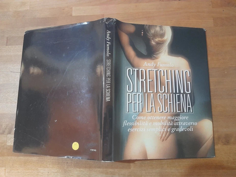 STRETCHING PER LA SCHIENA. ANDY FUMOLO. EDIZIONE CDE 1999. ILLUSTRATO IN B/N.