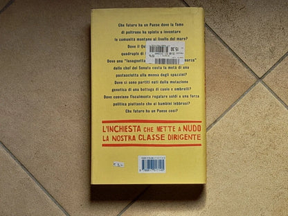 LA CASTA. SERGIO RIZZO - GIAN ANTONIO STELLA. COSI I POLITICI ITALIANI SONO DIVENTATI INTOCCABILI. RIZZOLI EDITORE. 17° EDIZIONE AGOSTO 2007.
