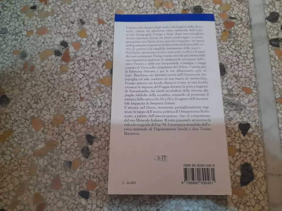DIARIO DI UN ANARCHICO FOGGIANO. ANTONIO ALBANESE-ENZO SANTIN. BALDINI&CASTOLDI. RISTAMPA 1995. COLLANA: LE FORMICHE 37.