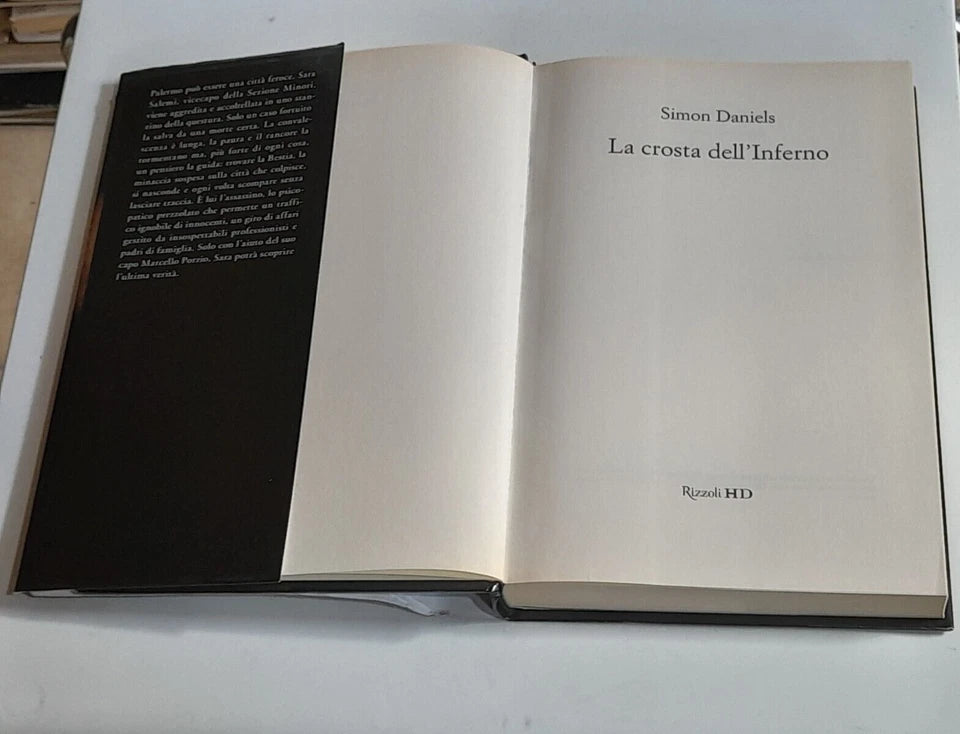 LA CROSTA DELL'INFERNO. SIMON DANIELS. RIZZOLI EDITORE. COLLANA: RIZZOLI HD. 1° EDIZIONE 2010.