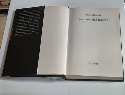 LA CROSTA DELL'INFERNO. SIMON DANIELS. RIZZOLI EDITORE. COLLANA: RIZZOLI HD. 1° EDIZIONE 2010.