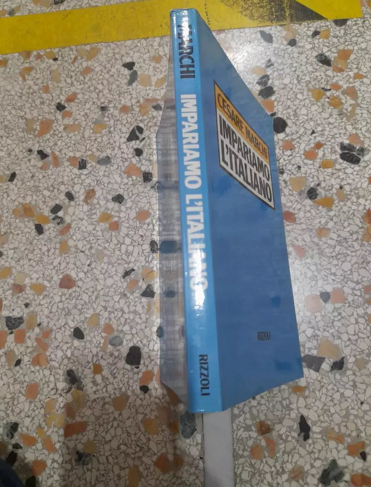 IMPARIAMO L'ITALIANO. CESARE MARCHI. RIZZOLI EDITORE. 1° EDIZIONE 1984.