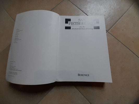 SAN PIETROBURGO 1703-1825. ARTE DI CORTE DAL MUSEO DELL'ERMITAGE BERENICEA. AA.VV. BERENICE ART BOOKS EDITORE 1991.