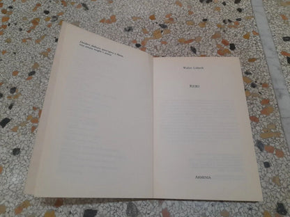 REIKI. WALTER LüBECK. ARMENIA EDITRICE. COLLANA: L'ALTRA MEDICINA. RISTAMPA 1995. ILLUSTRATO IN B/N.