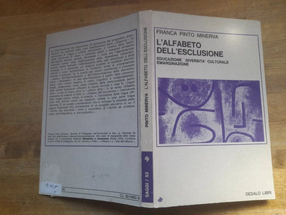 L'ALFABETO DELL'ESCLUSIONE. FRANCA PINTO MINERVA. DEDALO LIBRI. COLLANA: SAGGI / 52. 1° EDIZIONE 1980.
