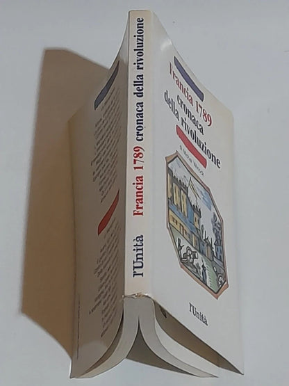 FRANCIA 1789. CRONACA DELLA RIVOLUZIONE. MICHEL WINOCK. L'UNITÀ, 1988.