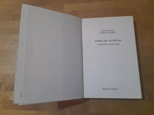 STORIA DEL XX SECOLO. 3 VOLUMI. BERNARD DRAZ - ANTHONY ROWELY. COLLANA: UNIVERSALE SANSONI. SANSONI EDITORE 1988 - 1989.
