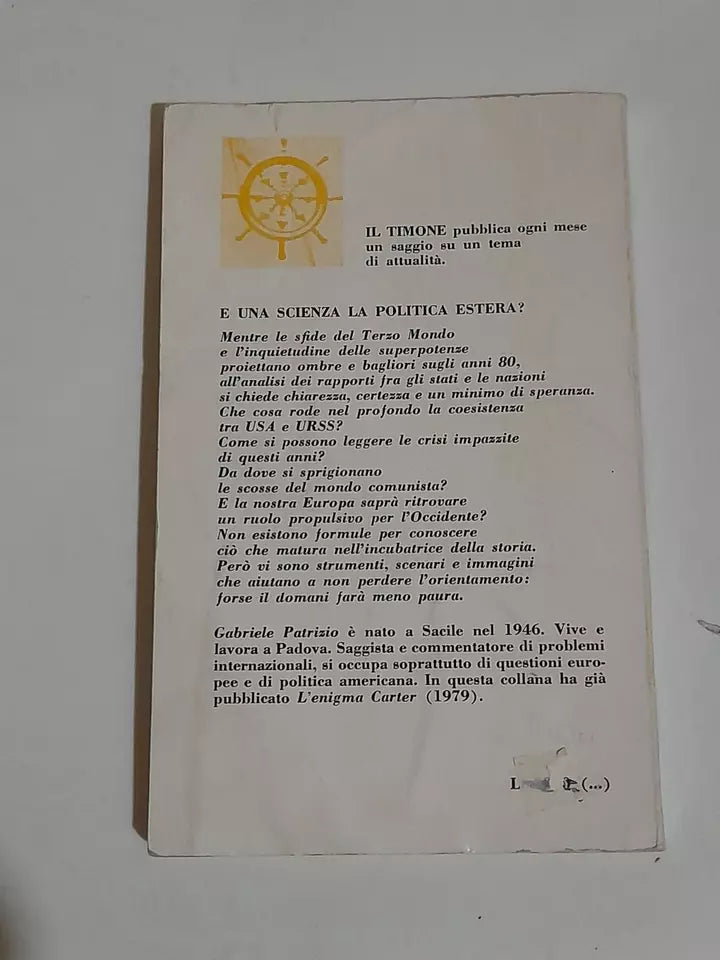 E' UNA SCIENZA LA POLITICA ESTERA? GABRIELE PATRIZIO. PAN EDITRICE. 1° EDIZIONE 1980. COLLANA: IL TIMONE 103, COLLANA DI DIVULGAZIONE.