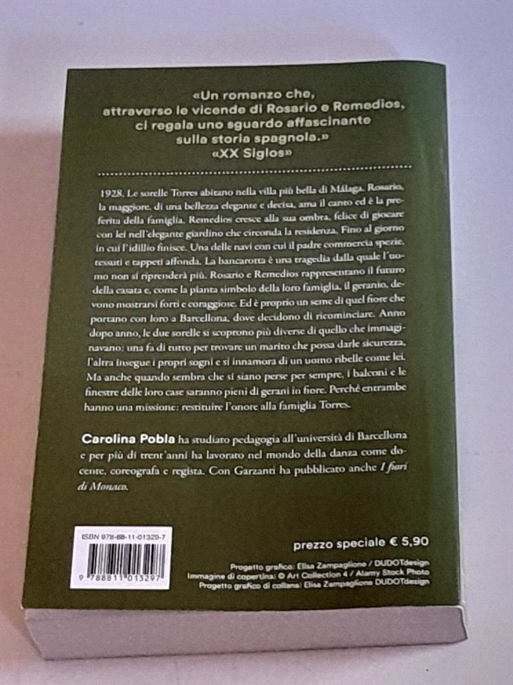 I GERANI DI BARCELLONA. LA SAGA DEI TORRES. CAROLINA POBLA. GARZANTI EDITORE. 1° EDIZIONE 2020. COLLANA: SUPER G.