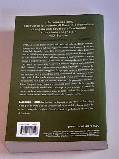 I GERANI DI BARCELLONA. LA SAGA DEI TORRES. CAROLINA POBLA. GARZANTI EDITORE. 1° EDIZIONE 2020. COLLANA: SUPER G.