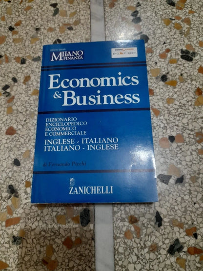 ECONOMICS & BUSINESS. DIZIONARIO ENCICLOPEDICO ECONOMICO E COMMERCIALE. VOLUME 1 : A-C. FERNANDO PICCHI. EDIZIONE SPECIALE MILANO FINANZA: MARZO 2004. ZANICHELLI EDITORE.