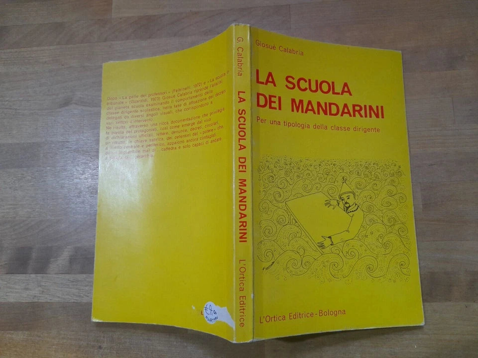 LA SCUOLA DEI MANDARINI. GIOSUE' CALABRIA. L'ORTICA EDITRICE 1980. COLLANA: ISTITUZIONI CONTROLUCE 1.