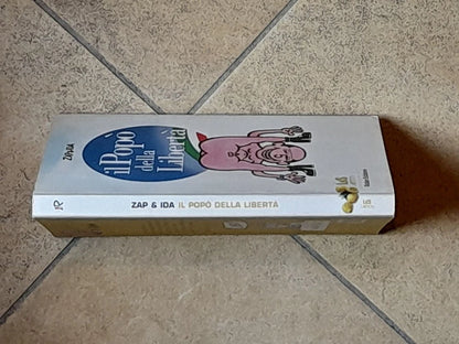 IL POPÒ DELLA LIBERTÀ. ZAP & IDA. ROBIN EDITORE. COLLANA: LDS LEMON I LIBRI DA SCOPRIRE. 1° EDIZIONE 2008.