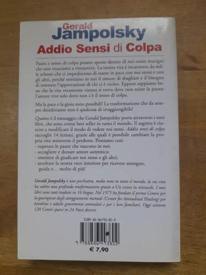 ADDIO AI SENSI DI COLPA. GERALD JAMPOLSKY. 1° EDIZIONE 2007. ESSERE FELICI EDIZIONI.