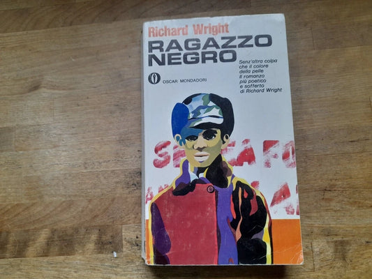 RAGAZZO NEGRO. RICHARD WRIGHT. ARNOLDO MONDADORI EDITORE. VIII RISTAMPA OSCAR MONDADORI, 1974. COLLANA GLI OSCAR 8.