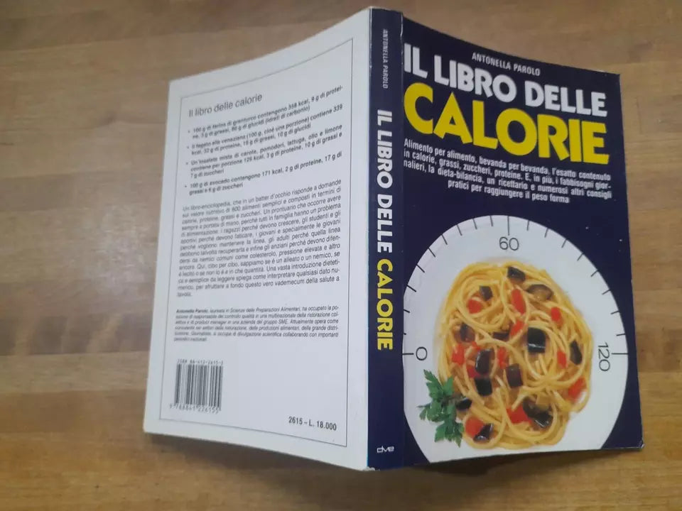 IL LIBRO DELLE CALORIE. ANTONELLA PAROLO. DE VECCHI EDITORE. NUOVA EDIZIONE 1995.