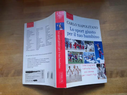 LO SPORT GIUSTO PER IL TUO BAMBINO. CARLO NAPOLITANO. SPERLING & KUPFER EDITORI. COLLANA: PAPERBACK OPEN SPACE 54. 1° EDIZIONE 2006.