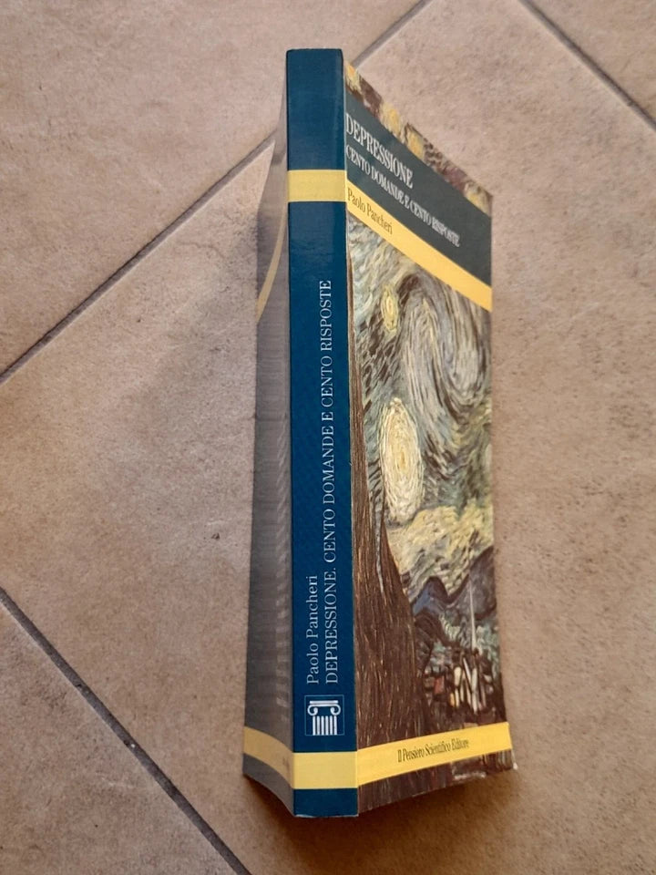 DEPRESSIONE CENTO DOMANDE E CENTO RISPOSTE. PAOLO PANCHERI. IL PENSIERO SCIENTIFICO EDITORE.  2° EDIZIONE MARZO 1998.