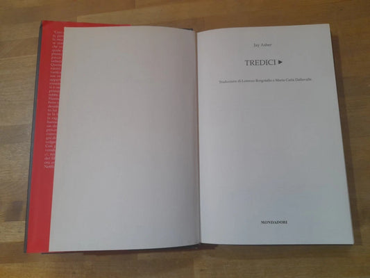 TREDICI. JAY ASHER. MONDADORI EDITORE. COLLANA: CHRYSALIDE. 1° EDIZIONE 2017.