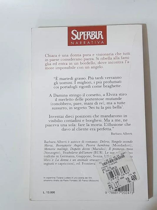 DONNA DI PIACERE. BARBARA ALBERTI. BUR RIZZOLI EDITORE. 1° EDIZIONE SUPERBUR NARRATIVA 1998. COLLANA: SUPERBUR NARRATIVA.