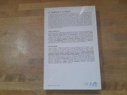 LA TRAPPOLA E LA NUDITA'. WALTER MAURO - ELENA CLEMENTELLI. 1° EDIZIONE 1974. RIZZOLI EDITORE. COLLANA: POLITICA E SOCIOLOGIA.