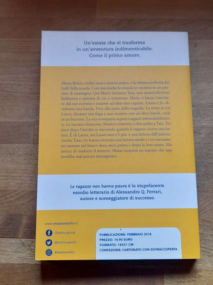 LE RAGAZZE NON HANNO PAURA. ALESSANDRO Q. FERRARI. DeA EDITORE, 2018.