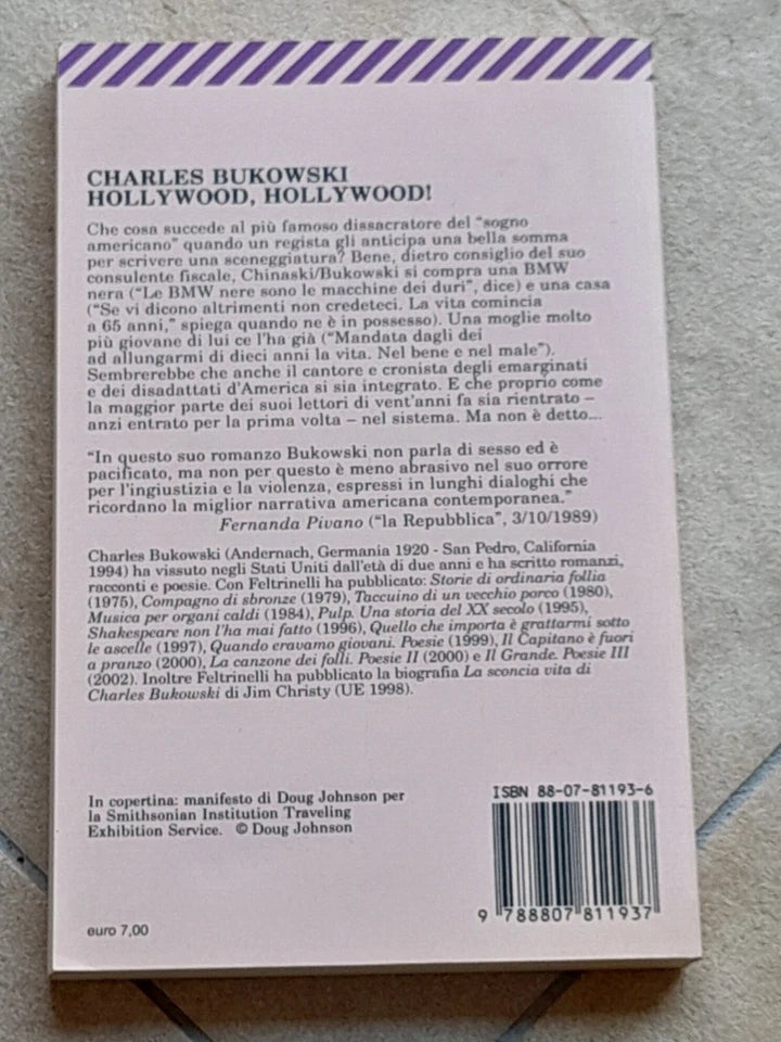 HOLLYWOOD, HOLLYWOOD! CHARLES BUKOWSKI. FELTRINELLI EDITORE. COLLANA: U. E. FELTRINELLI 1193.  13° EDIZIONE 2005.