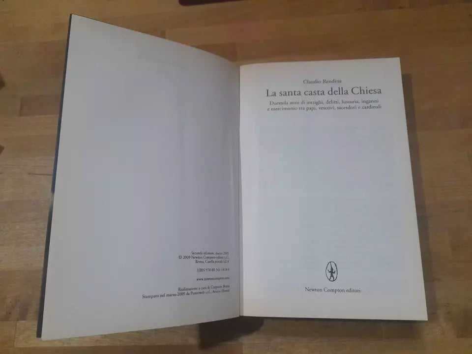 LA SANTA CASTA DELLA CHIESA. CLAUDIO RENDINA. NEWTON COMPTON EDITORI. 2° EDIZIONE 2009. COLLANA: CONTROCORRENTE 46.
