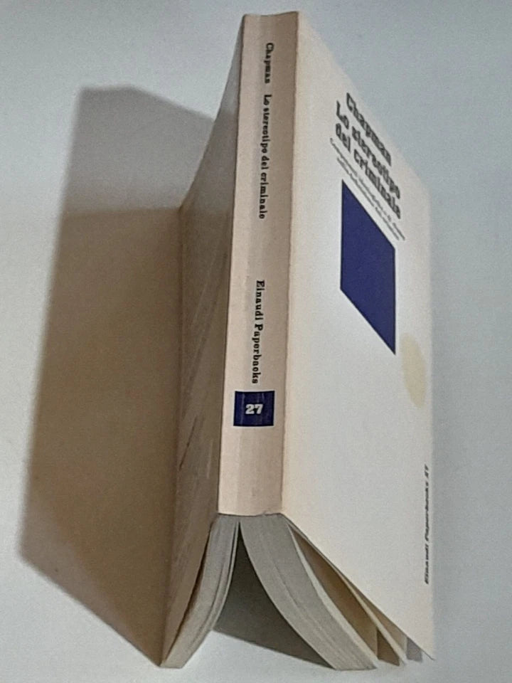 LO STEREOTIPO DEL CRIMINALE. DENNIS CHAPMAN. EINAUDI EDITORE. COLLANA: EINAUDI PAPERBACKS 27. 2° EDIZIONE 1974.